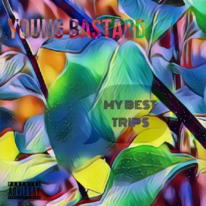 My best trips (Explicit)