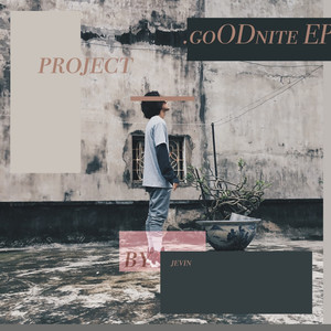 Project Goodnite (Explicit)