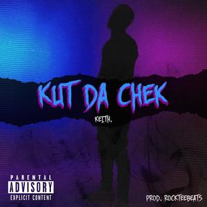 Kut Da Chek (Explicit)