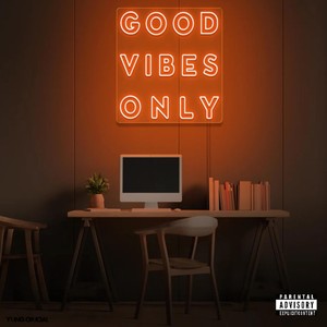 G.V.O (Good Vibes Only) [Explicit]