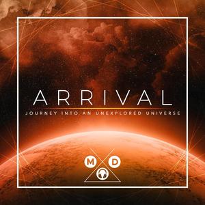 Arrival: Journey Into An Unexplored Universe