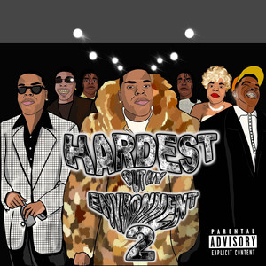 Hardest out My Environment 2 (Explicit)