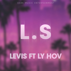 L.S (Levis ft Ly Hov Remix)