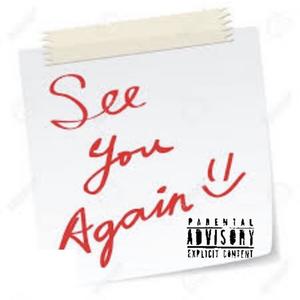 see you again (feat. CHAKALAKA|Explicit)