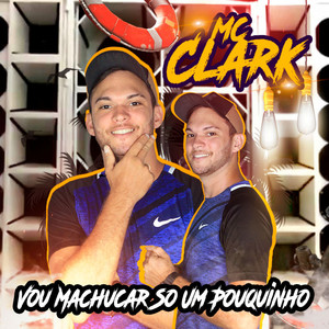 Vou Machucar Só um Pouquinho (Explicit)