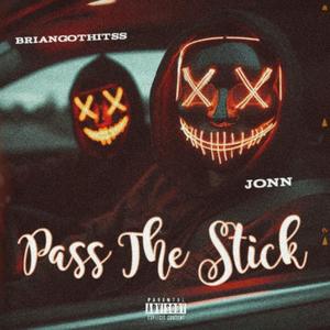 Pass The Stick (feat. Jonn) (Explicit)