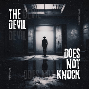 The Devil Does Not Knock (Explicit)