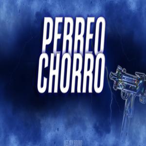 Perreo Chorro (Explicit)