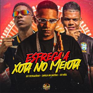 Esfrega a Xota no Meiota (Explicit)