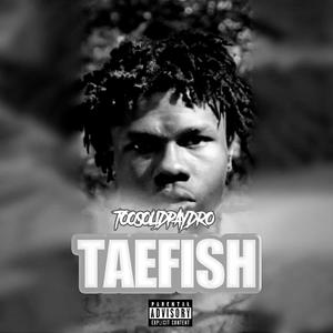 TAE FISH (Deluxe) [Explicit]