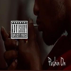 Pushin On (Explicit)