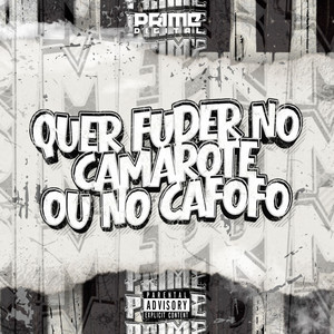 QUER FUDER NO CAMAROTE OU NO CAFOFO (Explicit)