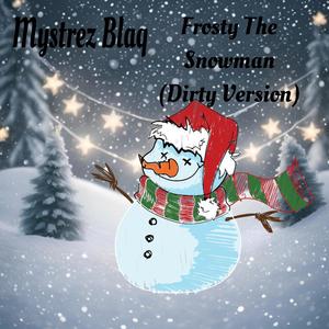 Frosty The Snowman (Explicit)