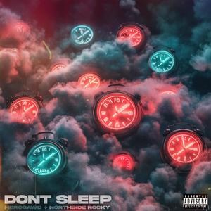 Don't Sleep (feat. Northside Rocky) (Explicit)