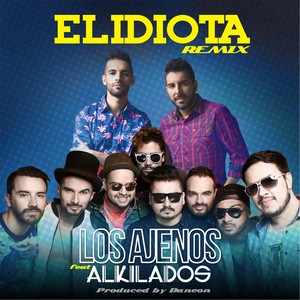 El Idiota (Remix)