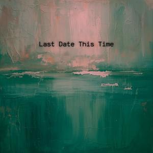 Last Date This Time