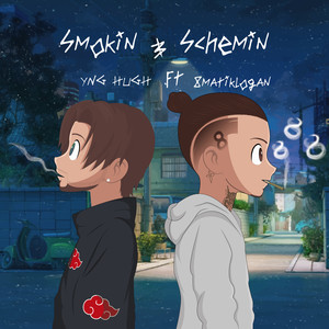 SMOKIN & SCHEMIN (Explicit)
