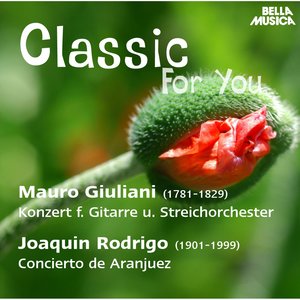 Classic for You: Giuliani: Konzert für Gitarre und Streichorchester - Rodrigo: Concierto de Aranjuez