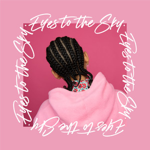 Eyes to the Sky (Explicit)