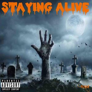 STAYING ALIVE (Explicit)