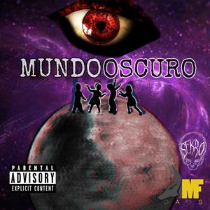 Mundo Oscuro (feat. MF Daos) (Explicit)