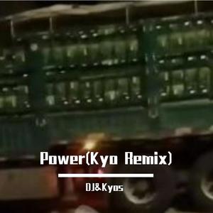 power(Kyo Remix)