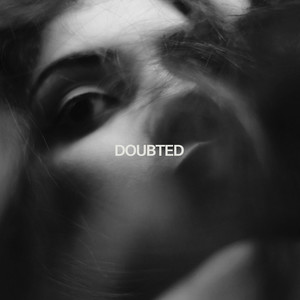 Doubted (Explicit)