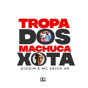 Tropa dos Machuca Xota (Explicit)