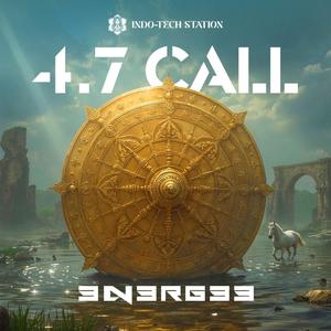 The 4.7 Call