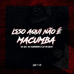 Isso Aqui Não É Macumba (Explicit)