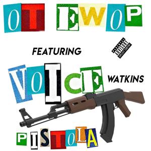 Pistola (feat. Voice Watkins) (Explicit)