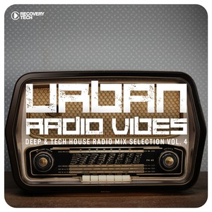 Urban Radio Vibes, Vol. 4 (Deep & Tech House Radio Mix Selection)