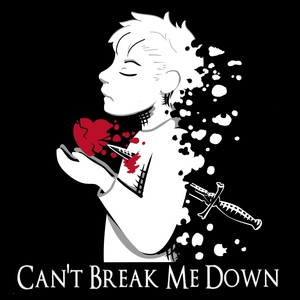 Can't Break Me Down