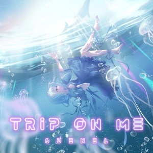 TRiP ON ME