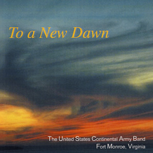 United States Continental Army Band: to A New Dawn