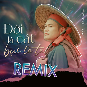 Đời là cát, bụi là ta (Short Version 4)