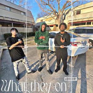 What they on (feat. 918kari) [Explicit]