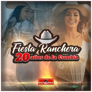 Fiesta Ranchera 20 años de la Cumbia
