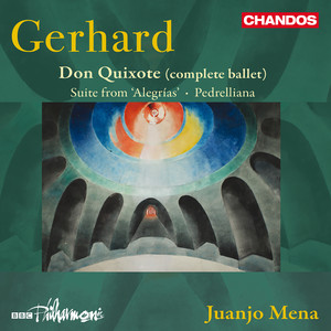 Gerhard: Don Quixote, Alegrías & Pedrelliana