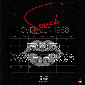 For Weeks (Explicit)