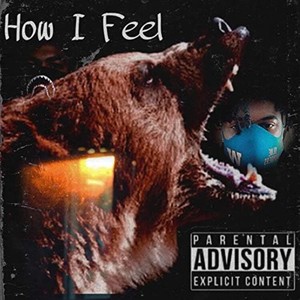 How I Feel (Explicit)