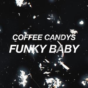 Coffee Candys - Funky Baby (Radio Edit)