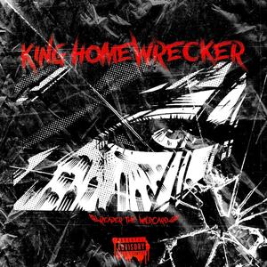 King Homewrecker (Explicit)