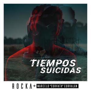 Tiempos Suicidas (feat. Marcelo "Corvata" Corvalán)