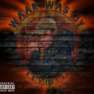 Waar was jy (Explicit)