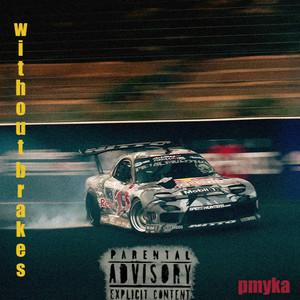 Without Brakes (Explicit)