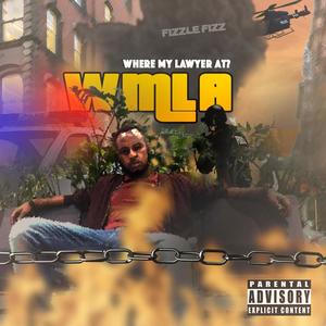 WMLA? (Where My Lawyer At) [Explicit]