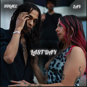 Last Day (feat. solace) (Explicit)