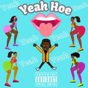 Yeah Hoe (Explicit)