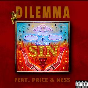 Dilemma (feat. Price & Ness) [Explicit]